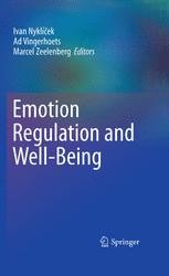 Emotion Regulation And Well Being Ivan Nyklicek Springer