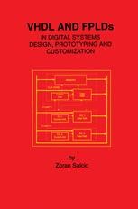 Vhdl And Fplds In Digital Systems Design Prototyping And Customization Zoran Salcic Springer