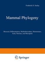  Mammal Phylogeny: Mesozoic Differentiation, Multituberculates,  Monotremes, Early Therians, and Marsupials: 9780387976761: Et al. (eds.)  Szalay, F., Michael J. Novacek: Libros