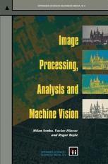 Image Processing Analysis And Machine Vision Milan Sonka Springer