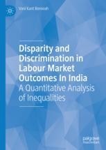 Disparity And Discrimination In Labour Market Outcomes In India A Quantitative Analysis Of Inequalities Vani Borooah Palgrave Macmillan Disparity And Discrimination In Labour Market Outcomes In India A Quantitative Analysis Of Inequalities Vani Borooah Palgrave Macmillan