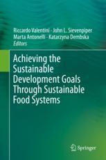 Achieving The Sustainable Development Goals Through Sustainable Food Systems Riccardo Valentini Springer