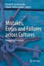 Mistakes Errors And Failures Across Cultures Navigating Potentials Elisabeth Vanderheiden Springer Mistakes Errors And Failures Across Cultures Navigating Potentials Elisabeth Vanderheiden Springer