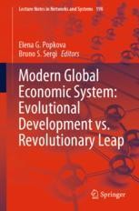 Modern Global Economic System Evolutional Development Vs Revolutionary Leap Elena G Popkova Springer
