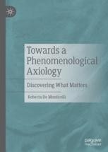 Towards a Phenomenological Axiology: Discovering What Matters Book Cover