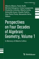 Perspectives on Four Decades of Algebraic Geometry, Volume 1: In Memory of Alberto Collino | SpringerLink Perspectives on Four Decades of Algebraic Geometry, Volume 1: In Memory of Alberto Collino | SpringerLink