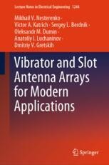 Vibrator And Slot Antenna Arrays For Modern Applications 