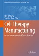 Cell Therapy Manufacturing: Current Developments and Future