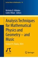 Analysis Techniques for Mathematical Physics and Geometry – and Music