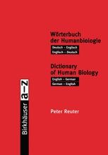 Worterbuch Der Humanbiologie Dictionary Of Human Biology Deutsch Englisch Englisch Deutsch English German German English Peter Reuter Springer