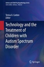 Technology And The Treatment Of Children With Autism Spectrum Disorder Teresa A Cardon Springer