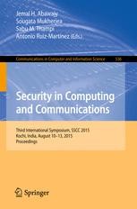 Security In Computing And Communications Third International Symposium Sscc 15 Kochi India August 10 13 15 Proceedings Jemal H Abawajy Springer Security In Computing And Communications Third International Symposium Sscc 15 Kochi India August 10 13 15 Proceedings Jemal H Abawajy Springer