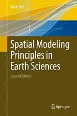 Spatial Modeling Principles In Earth Sciences Zekai Sen Springer