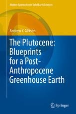 The Plutocene Blueprints For A Post Anthropocene Greenhouse Earth Andrew Yoram Glikson Springer
