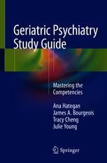 Geriatric Psychiatry Study Guide Mastering The Competencies Ana Hategan Springer Geriatric Psychiatry Study Guide Mastering The Competencies Ana Hategan Springer