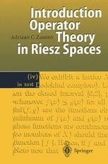 Introduction To Operator Theory In Riesz Spaces Adriaan C Zaanen Springer