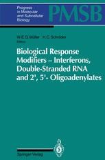 Biological Response Modifiers Interferons Double Stranded Rna And 2 5 Oligoadenylates W E G Muller Springer