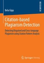 Citation Based Plagiarism Detection Detecting Disguised And Cross Language Plagiarism Using Citation Pattern Analysis Bela Gipp Springer