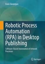 Robotic Process Automation (RPA) in Desktop Publishing: Software-Based ...