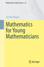 Mathematics for Young Mathematicians | Springer Nature Link