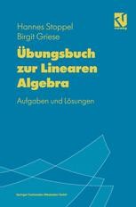 Ubungsbuch Zur Linearen Algebra Aufgaben Und Losungen Hannes Stoppel Springer