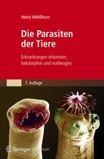 Die Parasiten Der Tiere Erkrankungen Erkennen Bekampfen Und Vorbeugen Heinz Mehlhorn Springer