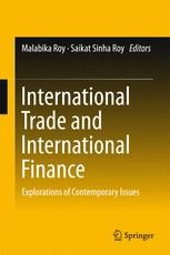 International Trade And International Finance Explorations Of Contemporary Issues Malabika Roy Springer