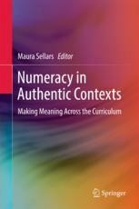 Numeracy In Authentic Contexts Making Meaning Across The Curriculum Maura Sellars Springer