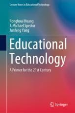 Educational Technology A Primer For The 21st Century Ronghuai Huang Springer