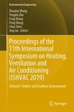 Proceedings Of The 11th International Symposium On Heating Ventilation And Air Conditioning Ishvac 2019 Volume I Indoor And Outdoor Environment Zhaojun Wang Springer
