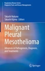 Malignant Pleural Mesothelioma Advances In Pathogenesis Diagnosis And Treatments Takashi Nakano Springer