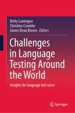 Challenges In Language Testing Around The World Insights For Language Test Users Betty Lanteigne Springer