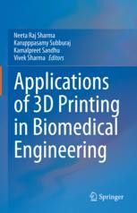 Applications Of 3d Printing In Biomedical Engineering Neeta Raj Sharma Springer