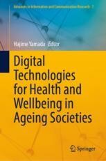 Digital Technologies for Health and Wellbeing in Ageing Societies ...
