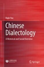 Chinese Dialectology: A Historical and Social Overview