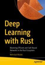 Deep Learning with Rust: Mastering Efficient and Safe Neural Networks ...