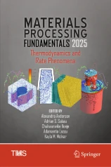Materials Processing Fundamentals 2025: Thermodynamics and Rate Phenomena