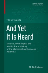 cover - And yet It Is Heard : musical, multilingual and multicultural history of mathematical sciences VOL 1