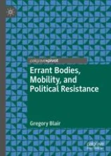 Imagem de capa do ebook Errant Bodies, Mobility, and Political Resistance