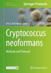 Cryptococcus neoformans: Methods and Protocols | Springer Nature Link