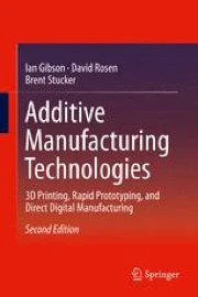 Additive Manufacturing Technologies: 3D Printing, Rapid Prototyping ...