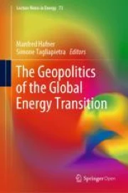 The Geopolitics of the Global Energy Transition | Springer Nature Link