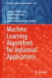 Machine Learning Algorithms for Industrial Applications | Springer ...
