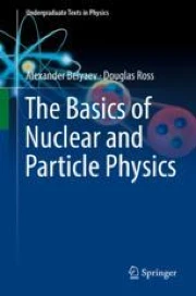 The Basics of Nuclear and Particle Physics | Springer Nature Link