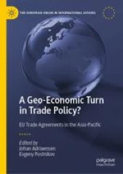 A Geo-Economic Turn in Trade Policy?: EU Trade Agreements in the Asia ...
