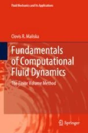 Fundamentals of Computational Fluid Dynamics: The Finite Volume Method ...