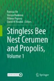 Stingless Bee Nest Cerumen and Propolis, Volume 1 | Springer Nature Link