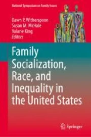 Family Socialization, Race, and Inequality in the United States ...