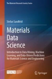 Materials Data Science: Introduction to Data Mining, Machine Learning ...