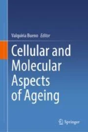 Cellular and Molecular Aspects of Ageing | Springer Nature Link